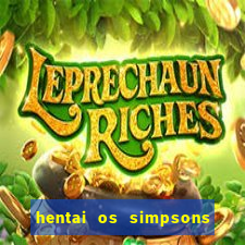 hentai os simpsons futebol e cerveja